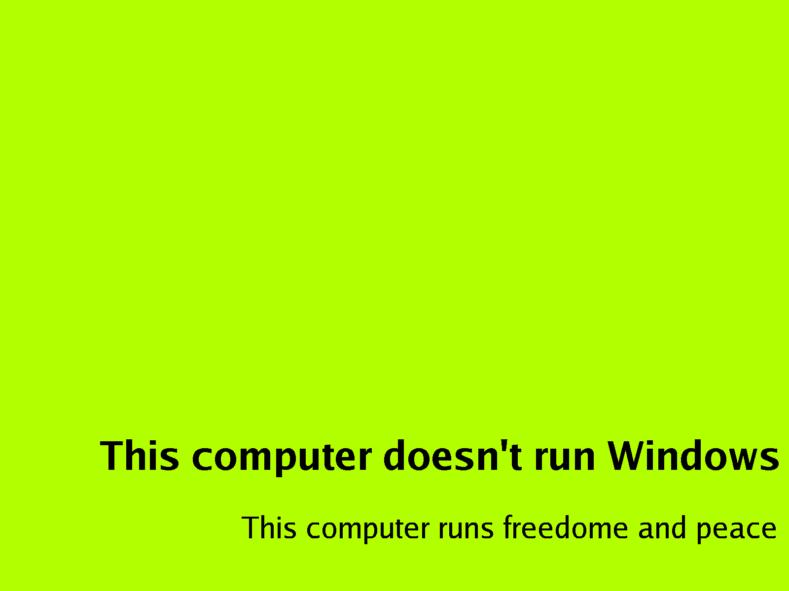 Not Windows but freedome and peace